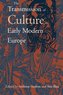 The Transmission of Culture in Early Modern Europe