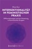 Intersektionalität in feministischer Praxis