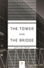 The Tower and the Bridge