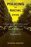Policing the Racial Divide
