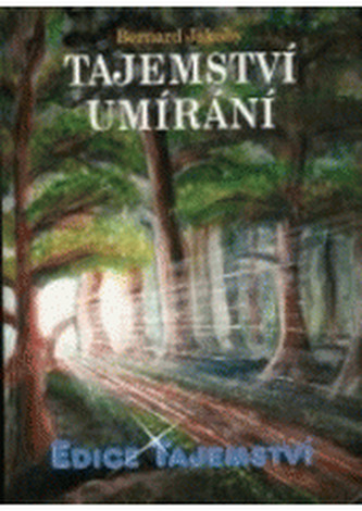 TAJEMSTVÍ UMÍRÁNÍ