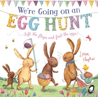 We're Going on an Egg Hunt: From the Million-Copy Bestselling Series
