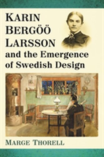 Karin Bergoeoe Larsson and the Emergence of Swedish Design