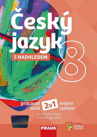Český jazyk 8 s nadhledem - Pracovní sešit