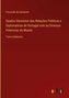 Quadro Elementar das Relações Politicas e Diplomaticas de Portugal com as Diversas Potencias do Mundo