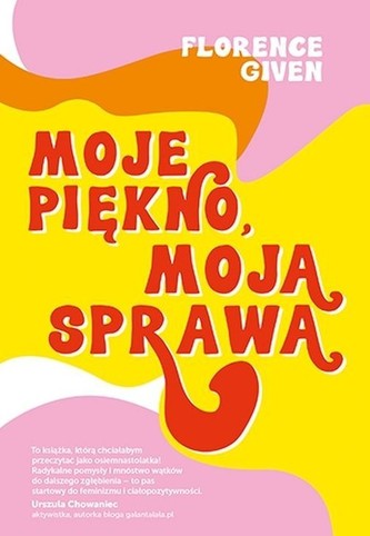 Moje piękno, moja sprawa Moje piękno, moja sprawa