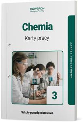 Chemia 3. Karty pracy ucznia. Zakres podstawowy. Szkoła ponadpod