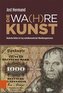 DIE WA(H)RE KUNST