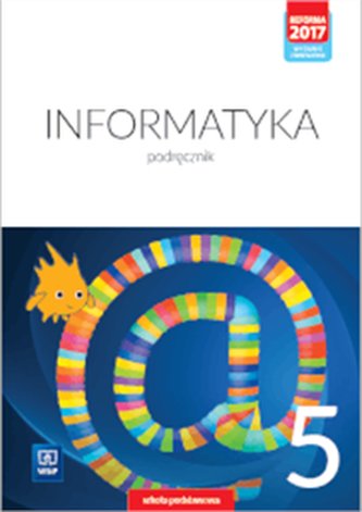 Informatyka 5. Podręcznik. Szkoła podstawowa. Klasa 5