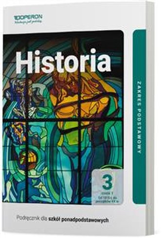 Historia 3. Część 1. Podręcznik. Zakres podstawowy. Szkoła ponad