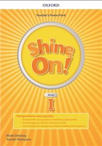 Shine On! klasa I. Teacher’s Power Pack and Classroom Presentati