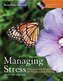 Managing Stress: Principles and Strategies for Health and Well-b