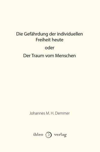 Die Gefährdung der individuellen Freiheit heute