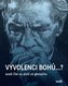 Vyvolenci bohů...?