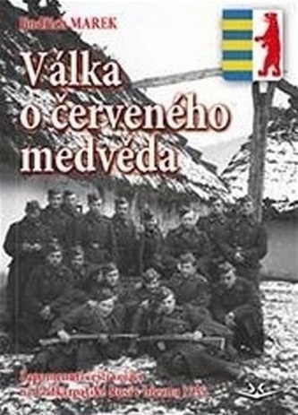 Válka o červeného medvěda: Zapomenutí čeští vojáci na Podkarpatské Rusi v březnu 1939
