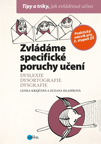 Zvládáme specifické poruchy učení Zvládáme specifické poruchy učení
