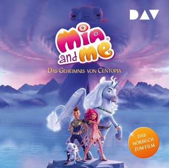 Mia and me - Das Geheimnis von Centopia: Das Hörbuch zum Film