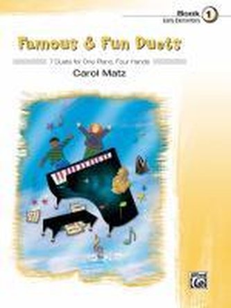 Famous & Fun Duets, Book 1: 7 Duets for One Piano, Four Hands