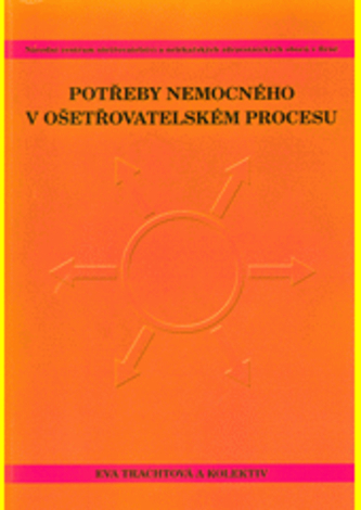 Potřeby nemocného v ošetřovatelském procesu, 4. přepracované a rozšířené vydání