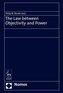 The Law between Objectivity and Power