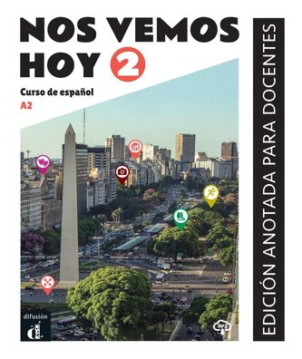 Nos vemos hoy 2. Edición anotada para docentes