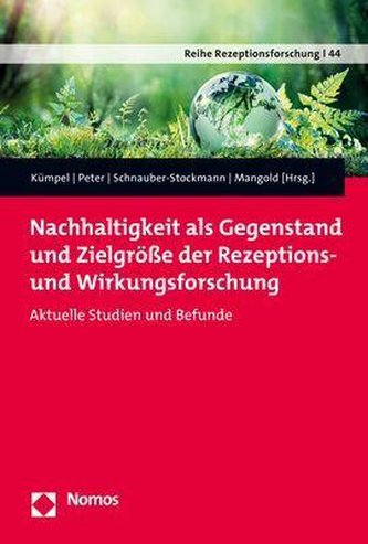 Nachhaltigkeit als Gegenstand und Zielgröße der Rezeptions- und Wirkungsforschung