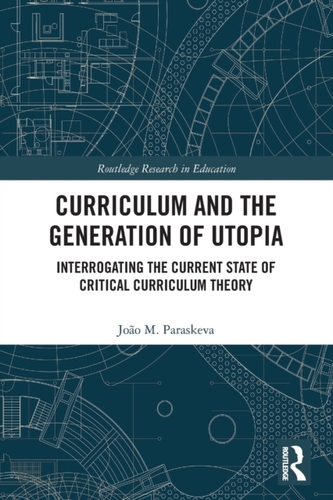 Curriculum and the Generation of Utopia