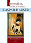 Jmenuji se, nakolik je mi známo, Kaspar Hauser
