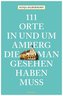 111 Orte in und um Amberg, die man gesehen haben muss
