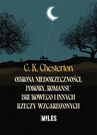 Obrona niedorzeczności pokory romansu brukowego i innych rzeczy wzgardzonych / Miles