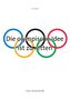 Die olympische Idee ist zu retten
