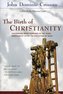 The Birth of Christianity: Discovering What Happened in the Years Immediately After the Execution of Jesus