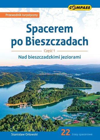 Spacerem po Bieszczadach Część 1 Nad bieszczadzkimi jeziorami Spacerem po Bieszczadach Część 1 Nad bieszczadzkimi jeziorami