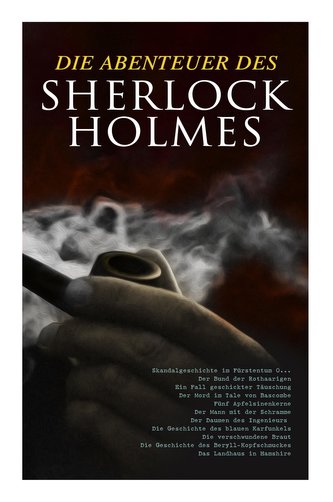 Die Abenteuer des Sherlock Holmes: Skandalgeschichte im Fürstentum O..., Der Bund der Rothaarigen, Ein Fall geschickter Täuschun