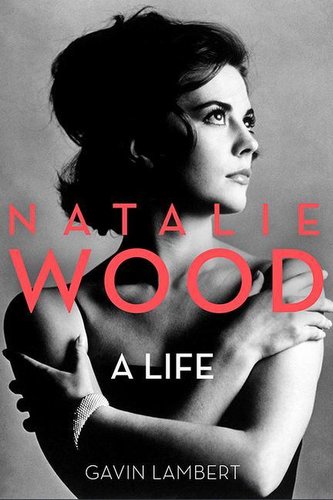 Natalie Wood: A Life
