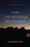 Hail, The Invisible Watchman