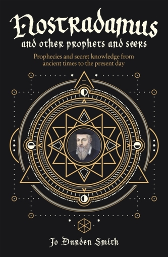 Nostradamus and Other Prophets and Seers