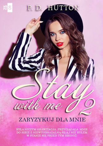 Stay with me 2. Zaryzykuj dla mnie Stay with me 2. Zaryzykuj dla mnie