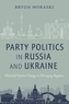 Party Politics in Russia and Ukraine