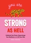 You Are Strong as Hell