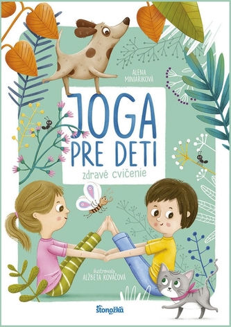 Joga pre deti: Zdravé cvičenie