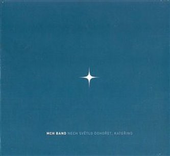 Nech světlo dohořet, Kateřino