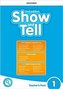 Oxford Show and Tell 2nd Edition 1 Teacher's Pack