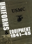 Marine Corps Uniforms & Equipment 1941-45