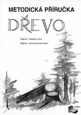 DŘEVO část A a B - metodická příručka