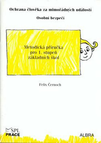 Ochrana člověka za mimořádných událostí pro 1.stupeň ZŠ - metodická příručka