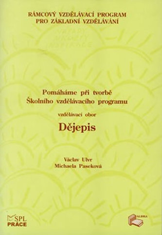 Pomáháme při tvorbě ŠVP – vzdělávací obor Dějepis