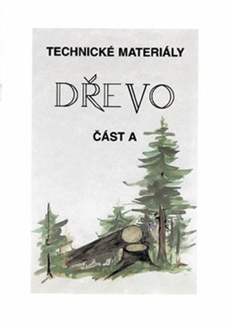 Technické materiály - DŘEVO část A