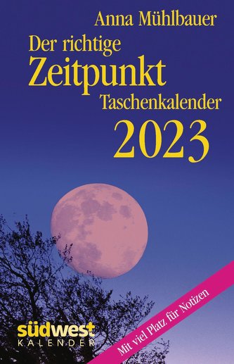 Der richtige Zeitpunkt 2023  - Taschenkalender im praktischen Format 10,0 x 15,5 cm