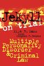 Jekyll on Trial: Multiple Personality Disorder and Criminal Law